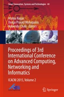 Proceedings of 3rd International Conference on Advanced Computing, Networking and Informatics : ICACNI 2015, Volume 2