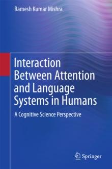 Interaction Between Attention and Language Systems in Humans : A Cognitive Science Perspective