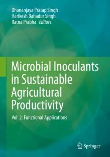 Microbial Inoculants in Sustainable Agricultural Productivity : Vol. 2: Functional Applications