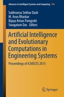 Artificial Intelligence and Evolutionary Computations in Engineering Systems : Proceedings of ICAIECES 2015