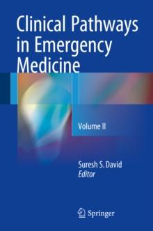 Clinical Pathways in Emergency Medicine : Volume II