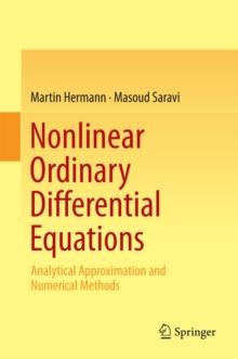 Nonlinear Ordinary Differential Equations : Analytical Approximation and Numerical Methods