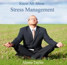 Know All About Stress Management