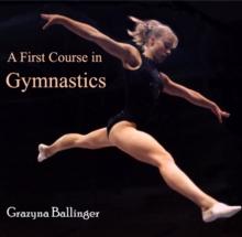 First Course in Gymnastics, A