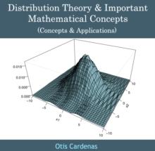 Distribution Theory & Important Mathematical Concepts (Concepts & Applications)