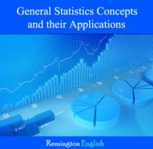 General Statistics Concepts and their Applications