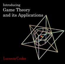 Introducing Game Theory and its Applications