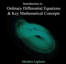 Introduction to Ordinary Differential Equations & Key Mathematical Concepts