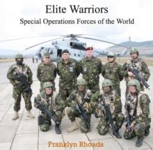 Elite Warriors : Special Operations Forces of the World