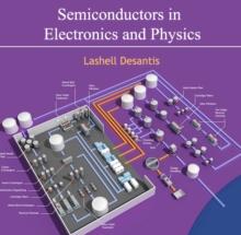 Semiconductors in Electronics and Physics