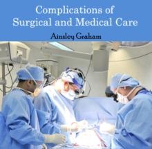 Complications of Surgical and Medical Care