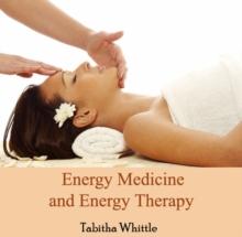 Energy Medicine and Energy Therapy