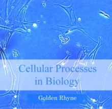 Cellular Processes in Biology