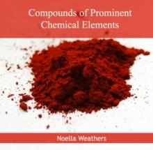 Compounds of Prominent Chemical Elements