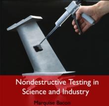 Nondestructive Testing in Science and Industry