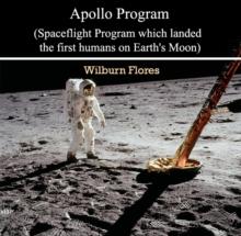 Apollo Program (Spaceflight Program which landed the first humans on Earth's Moon)