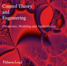 Control Theory and Engineering (Properties, Modeling and Applications)