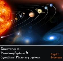 Discoveries of Planetary Systems & Significant Planetary Systems