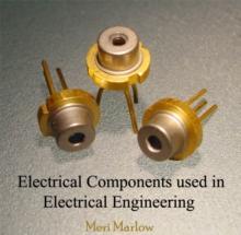 Electrical Components used in Electrical Engineering