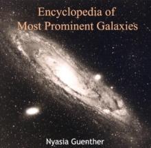 Encyclopedia of Most Prominent Galaxies