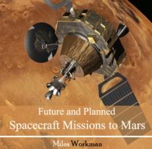 Future and Planned Spacecraft Missions to Mars