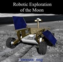 Robotic Exploration of the Moon