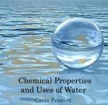 Chemical Properties and Uses of Water