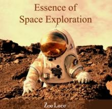 Essence of Space Exploration