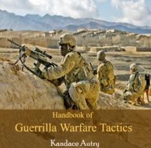 Handbook of Guerrilla Warfare Tactics