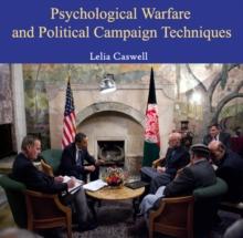 Psychological Warfare and Political Campaign Techniques