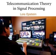 Telecommunication Theory in Signal Processing