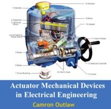 Actuator Mechanical Devices in Electrical Engineering