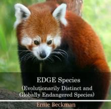 EDGE Species (Evolutionarily Distinct and Globally Endangered Species)