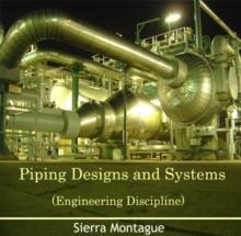 Piping Designs and Systems (Engineering Discipline)