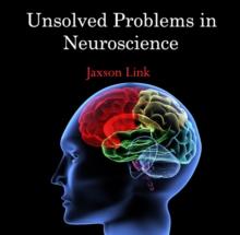 Unsolved Problems in Neuroscience