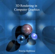 3D Rendering in Computer Graphics