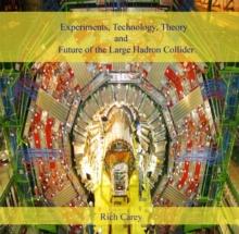 Experiments, Technology, Theory and Future of the Large Hadron Collider