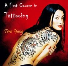 First Course in Tattooing, A