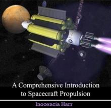 Comprehensive Introduction to Spacecraft Propulsion, A