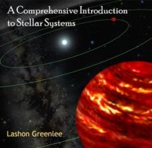 Comprehensive Introduction to Stellar Systems, A