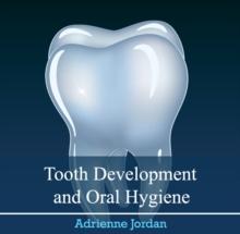 Tooth Development and Oral Hygiene