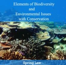 Elements of Biodiversity and Environmental Issues with Conservation