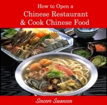 How to Open a Chinese Restaurant & Cook Chinese Food