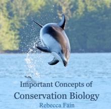 Important Concepts of Conservation Biology