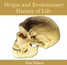 Origin and Evolutionary History of Life