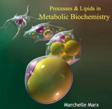 Processes & Lipids in Metabolic Biochemistry