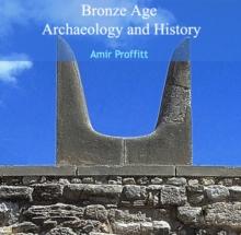 Bronze Age Archaeology and History