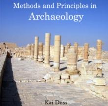 Methods and Principles in Archaeology