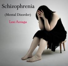 Schizophrenia (Mental Disorder)