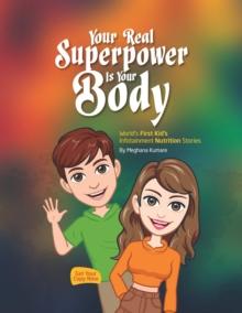 Your Real Superpower is your Body